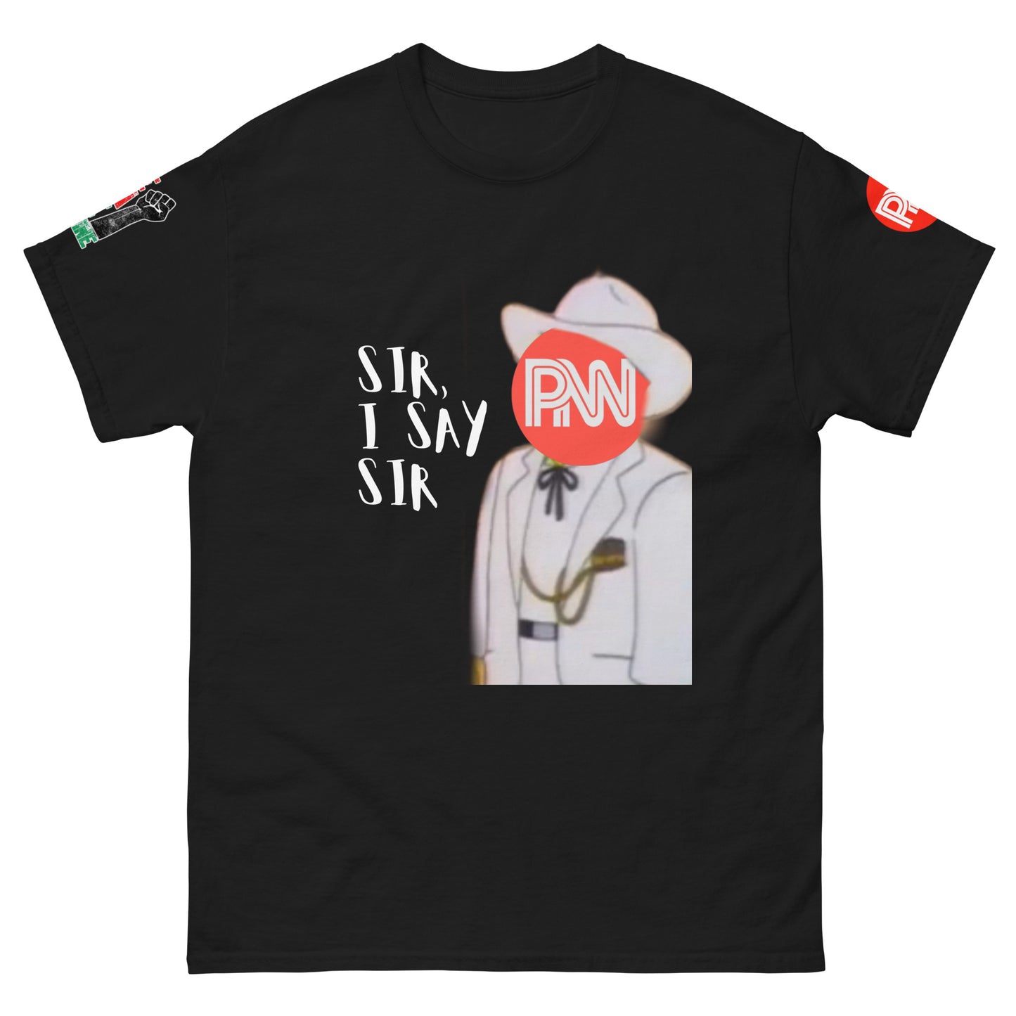 Sir I Say Sir tee